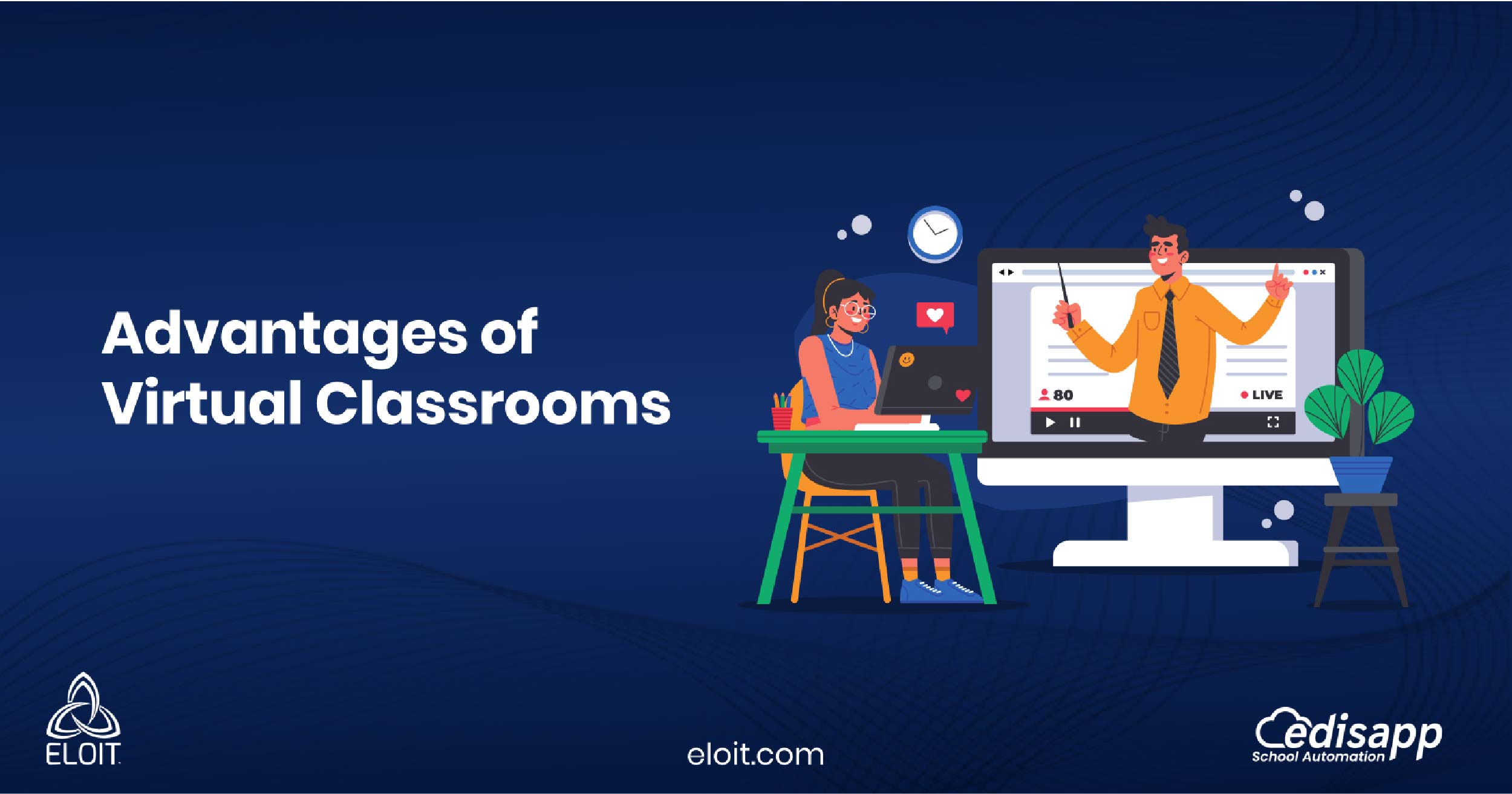 What is Virtual Classroom? Advantages of Virtual Classrooms