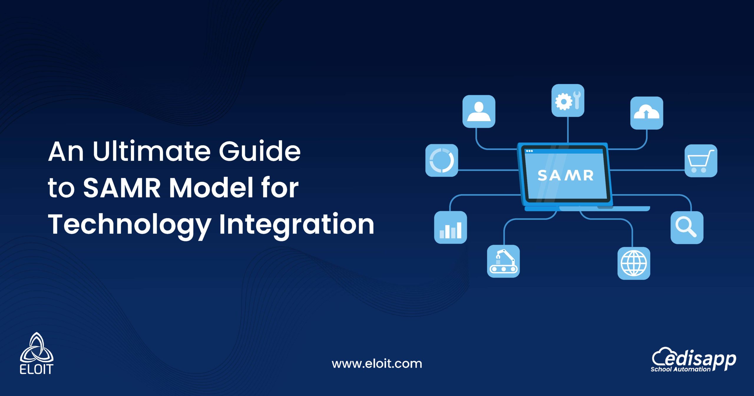 An Ultimate Guide to SAMR Model for Technology Integration