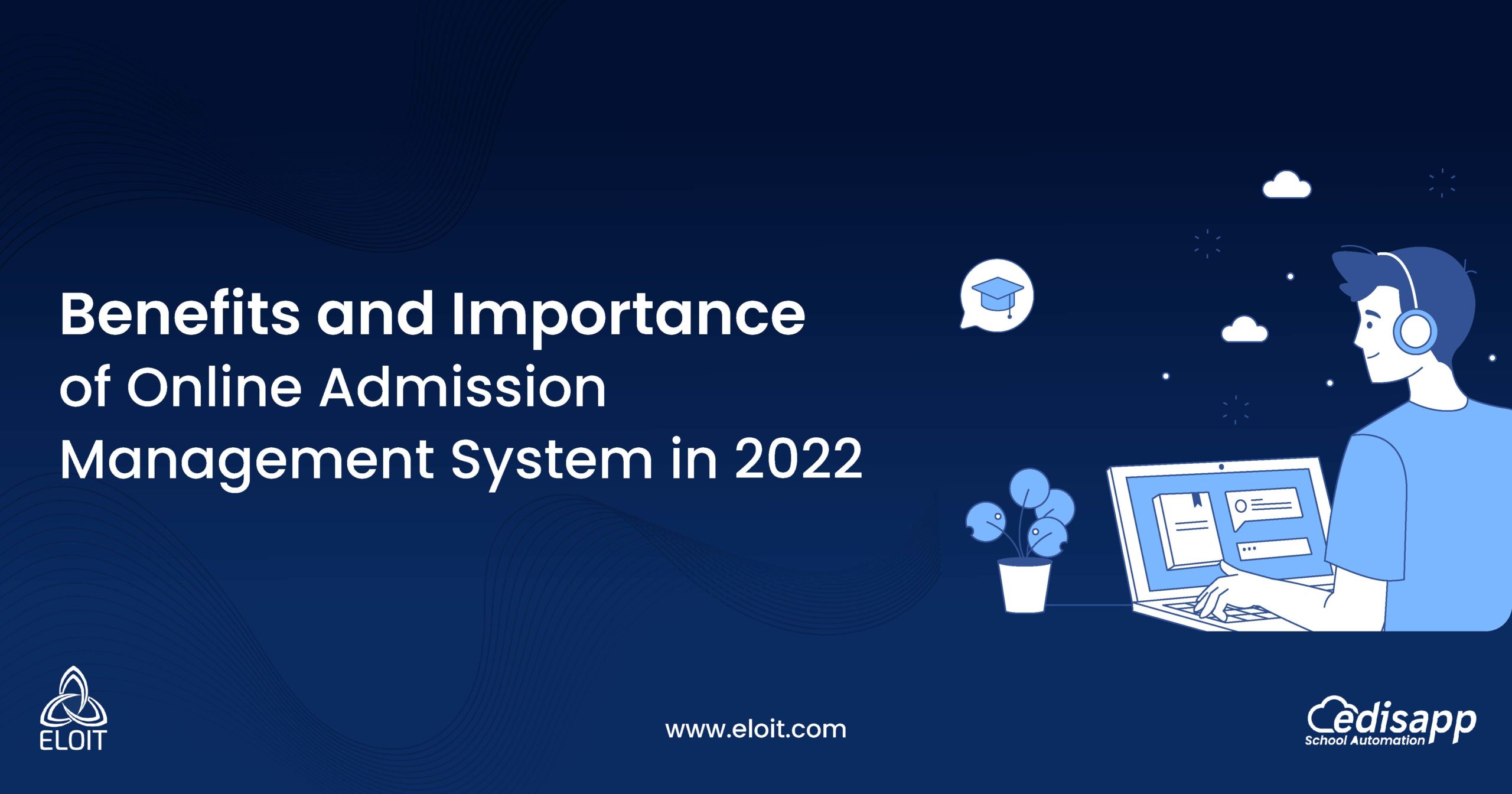 Benefits and Importance of Online Admission Management System in 2022