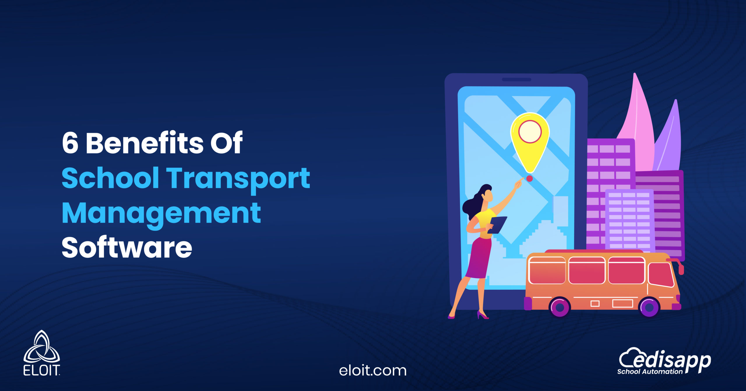 6 Benefits Of School Transport Management Software