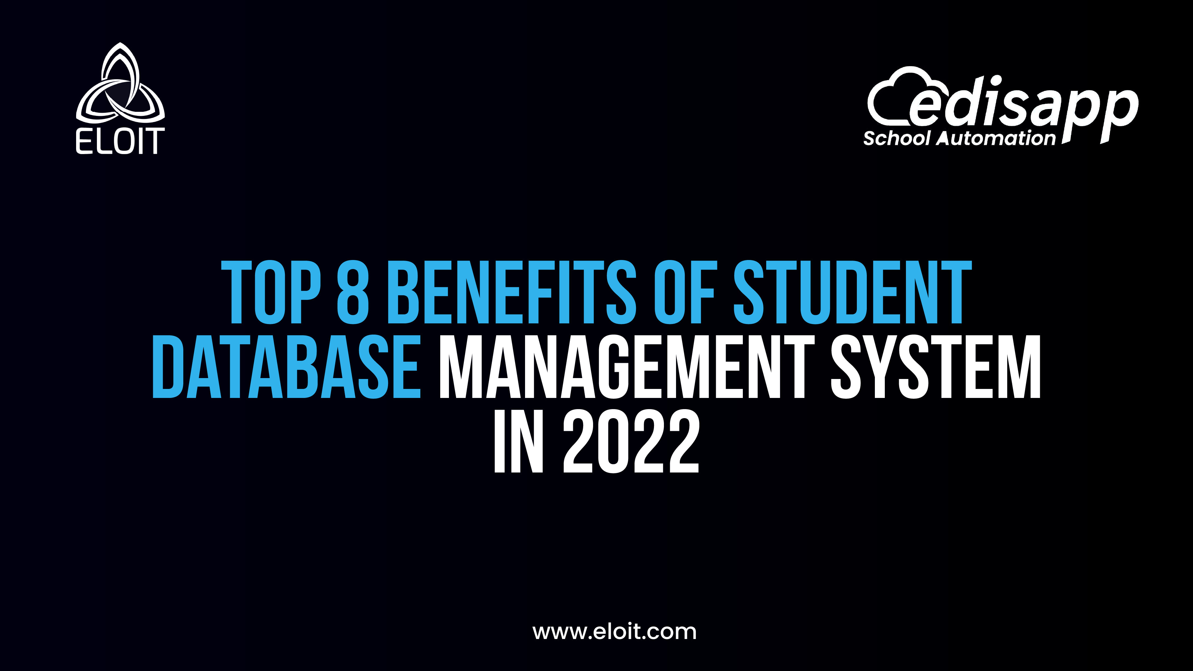 Top 8 Benefits of Student Database Management System in 2022