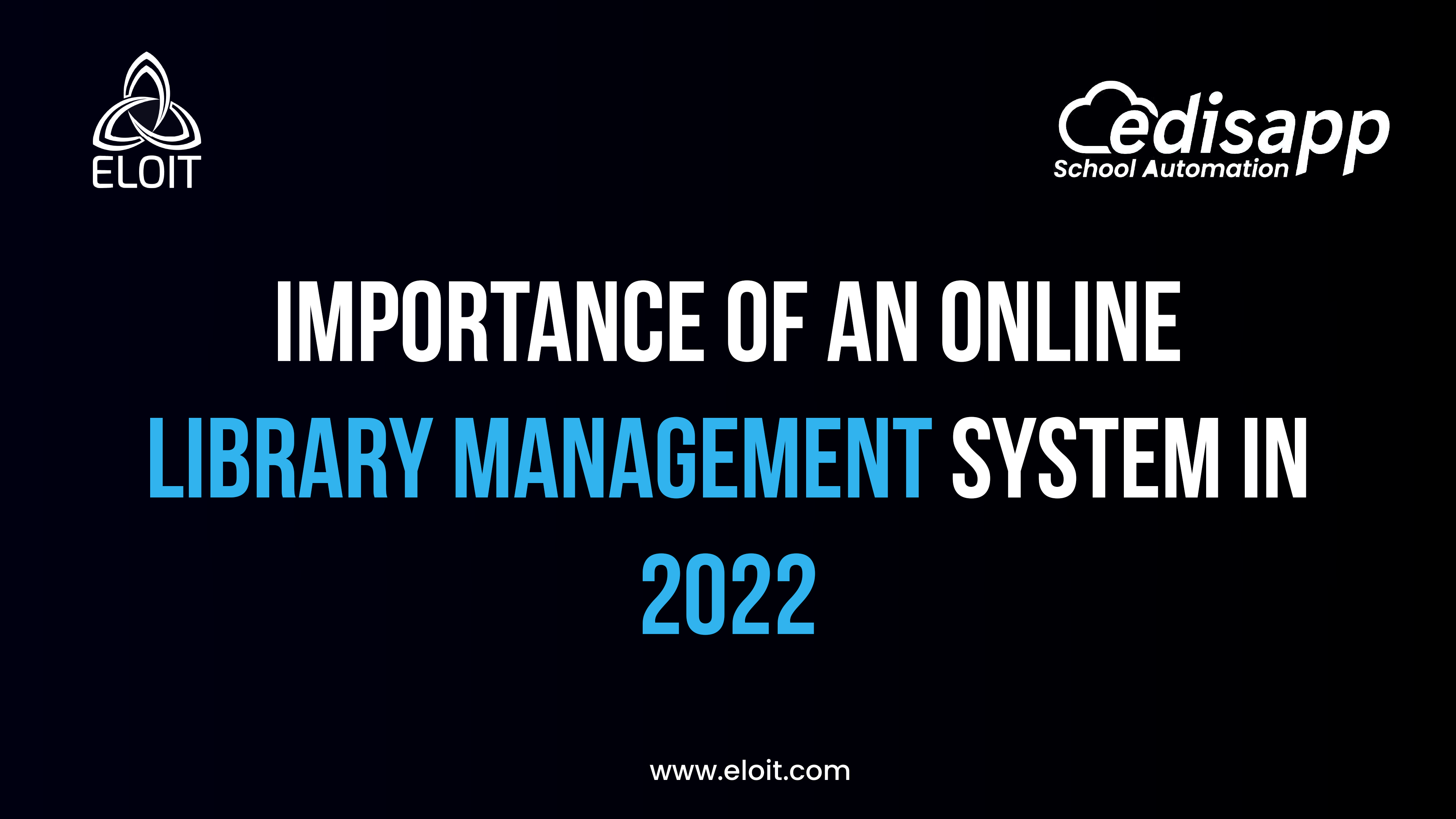 Importance Of an Online Library Management System in 2022