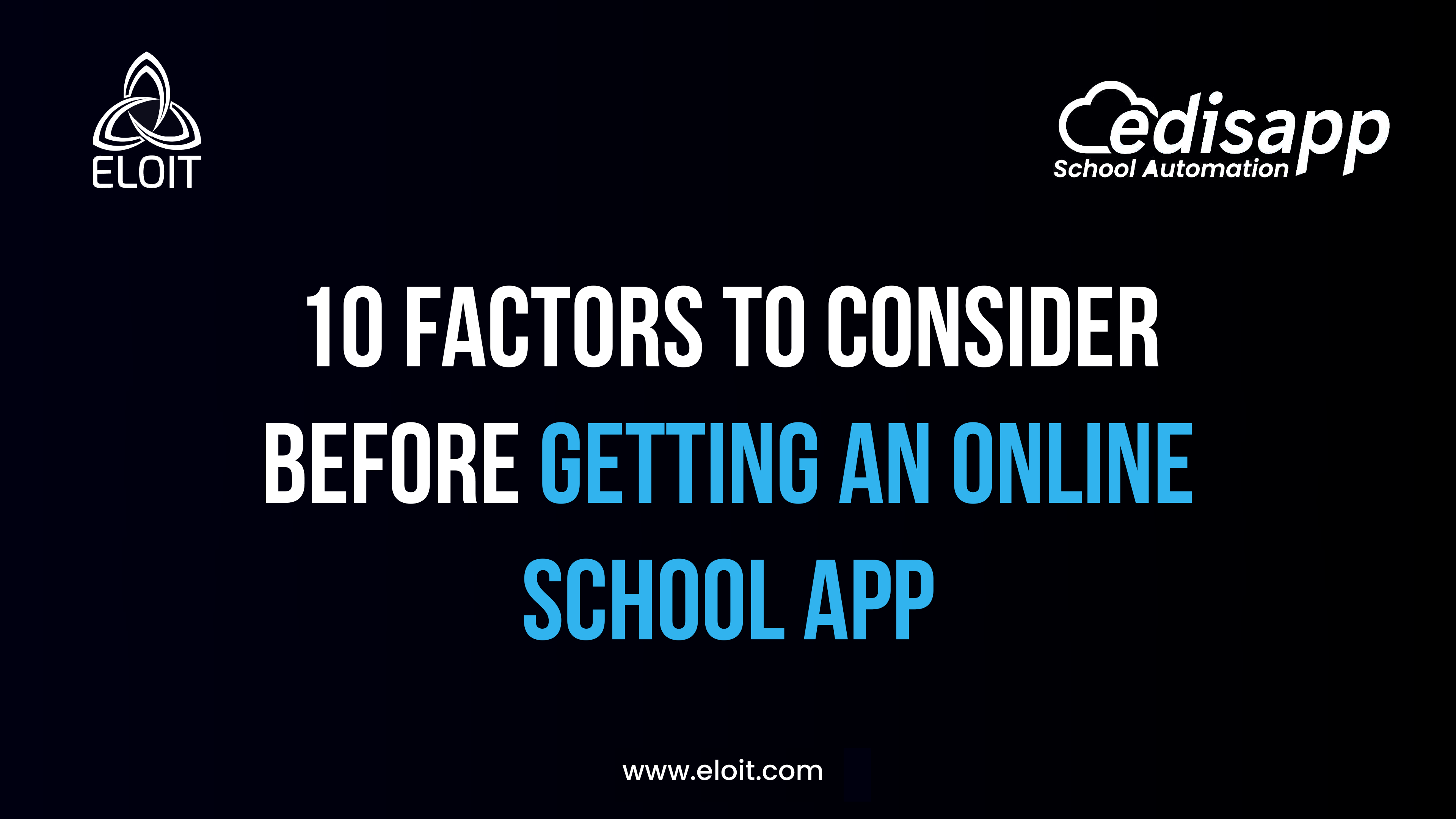 10 Factors to Consider Before Getting An Online School App